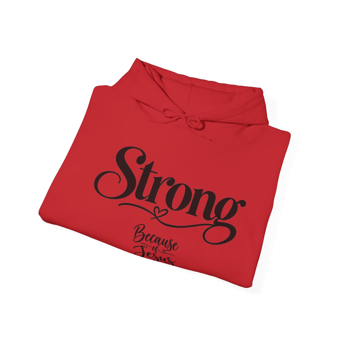 Strong Because of Jesus Hoodie - Christian Faith Inspirational Pullover
