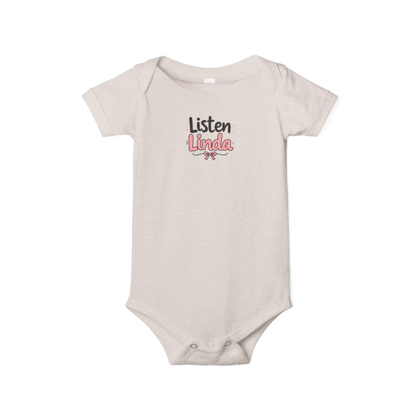 Infant Onesie - "Listen Linda" Cute Script Baby Bodysuit