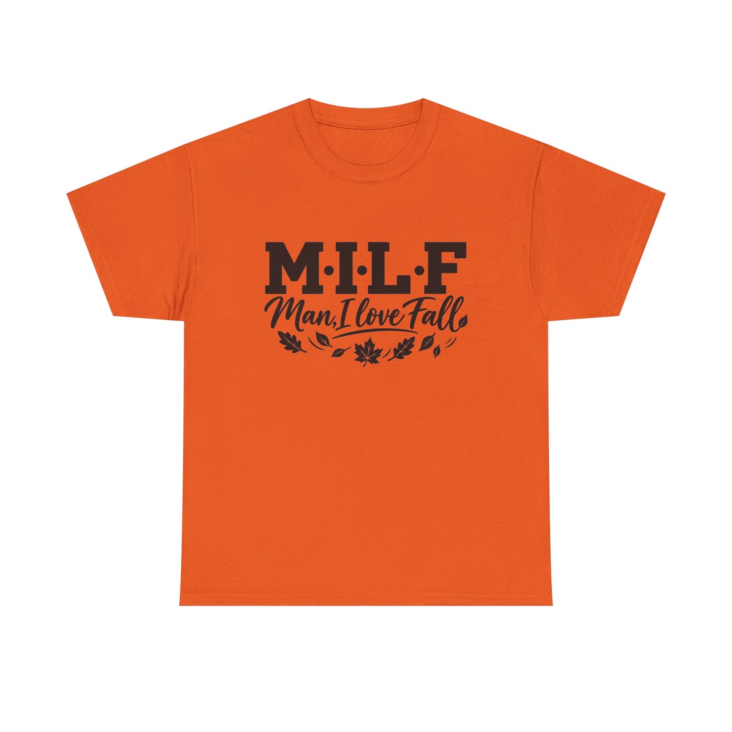 MILF "Man, I Love Fall" T-Shirt - Funny Autumn Tee with Leaf Design