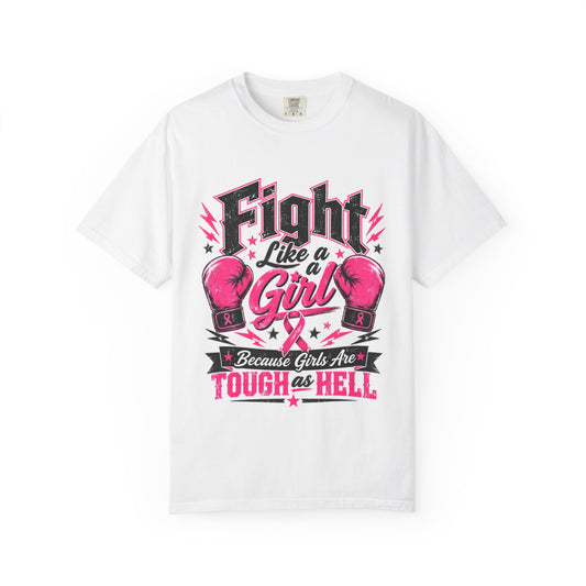 Fight Like a Girl T‑Shirt — "Because Girls Are Tough as Hell" Boxing Tee