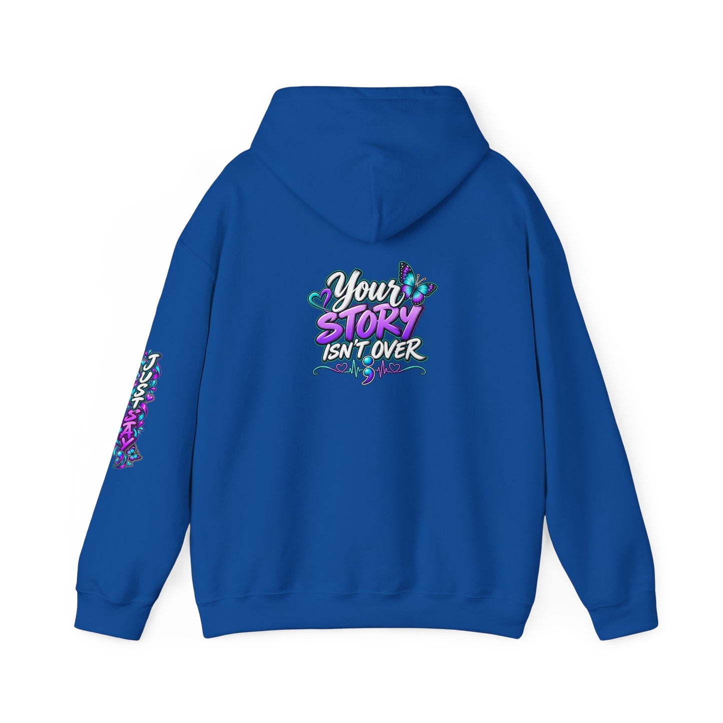 Inspirational Hoodie — "Just Stay" & "Your Story Isn't Over" Motivational Pullover