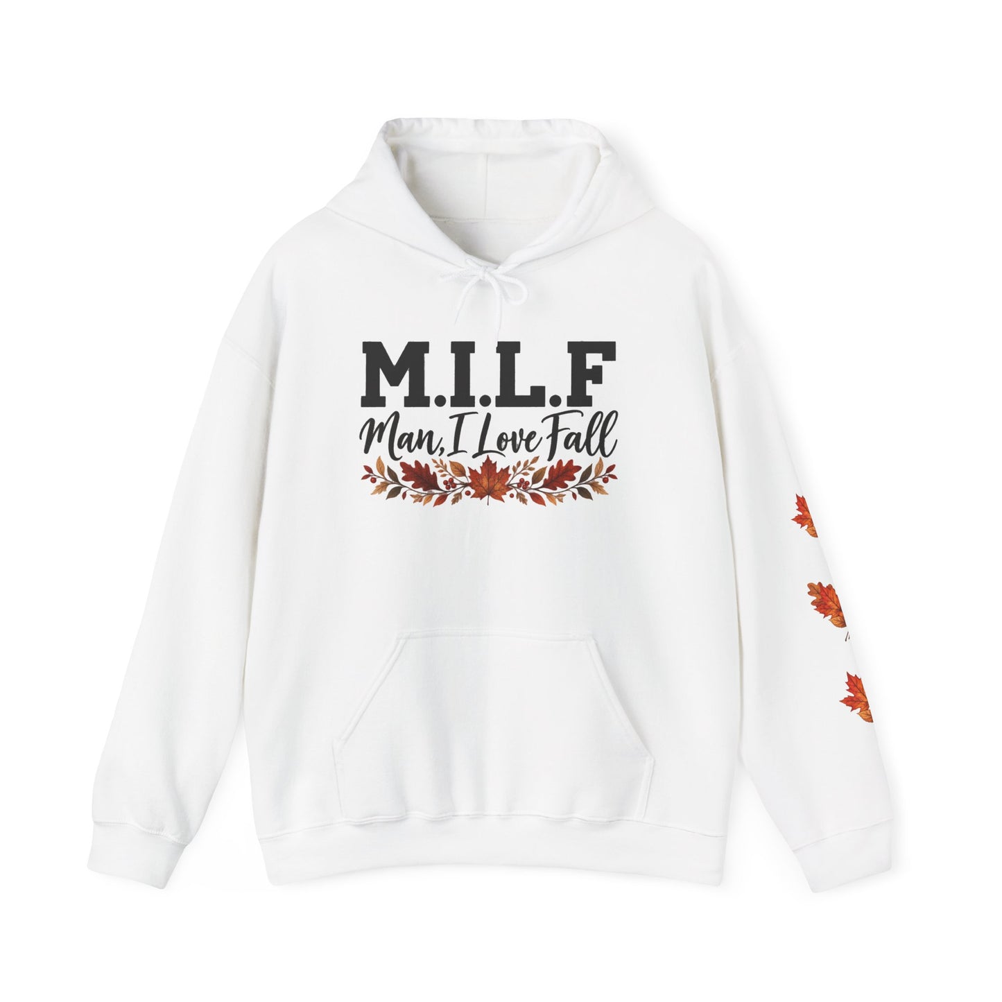 Hoodie — "M.I.L.F. (Man, I Love Fall)" Fall Leaves Pullover