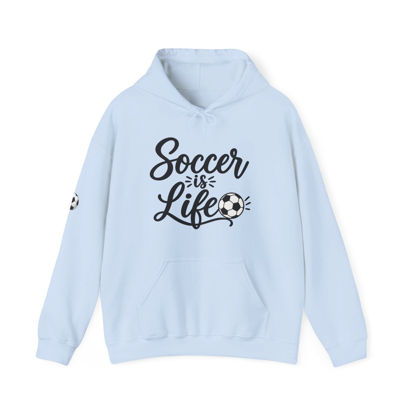 Soccer Is Life Hoodie — Soccer Player Pullover for Fans & Players