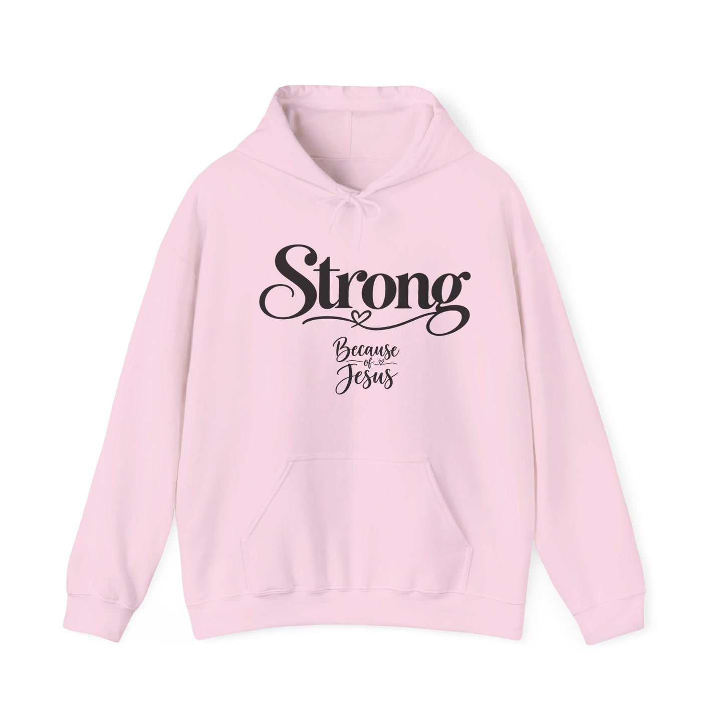 Strong Because of Jesus Hoodie - Christian Faith Inspirational Pullover
