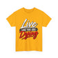 T-Shirt — "Live Like You Are Dying" Motivational Graphic Tee