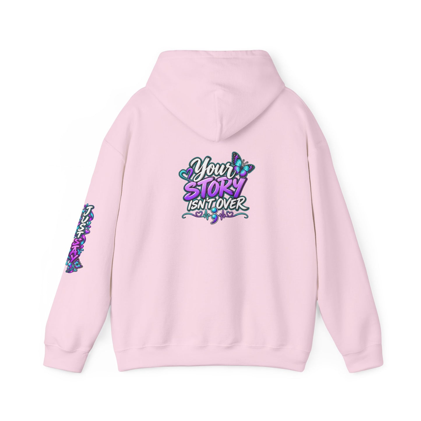 Inspirational Hoodie — "Just Stay" & "Your Story Isn't Over" Motivational Pullover