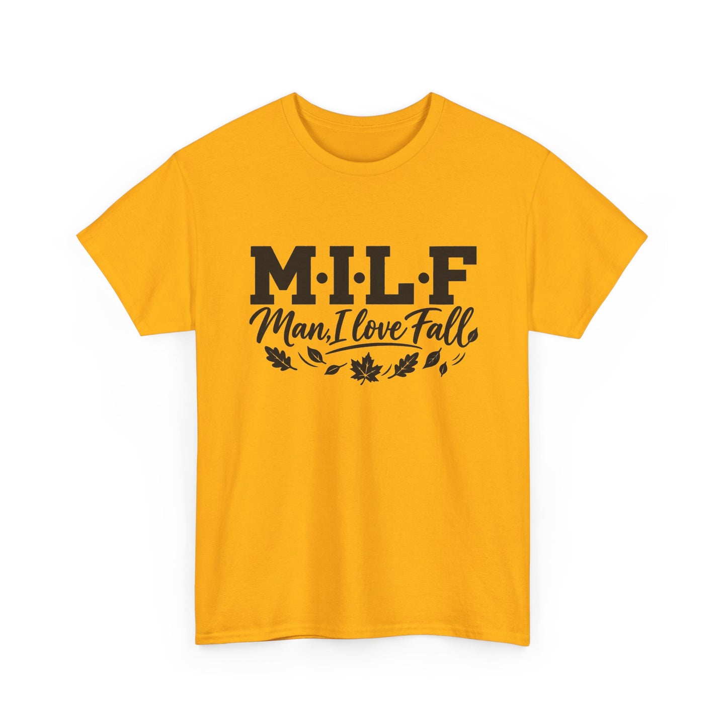 MILF "Man, I Love Fall" T-Shirt - Funny Autumn Tee with Leaf Design