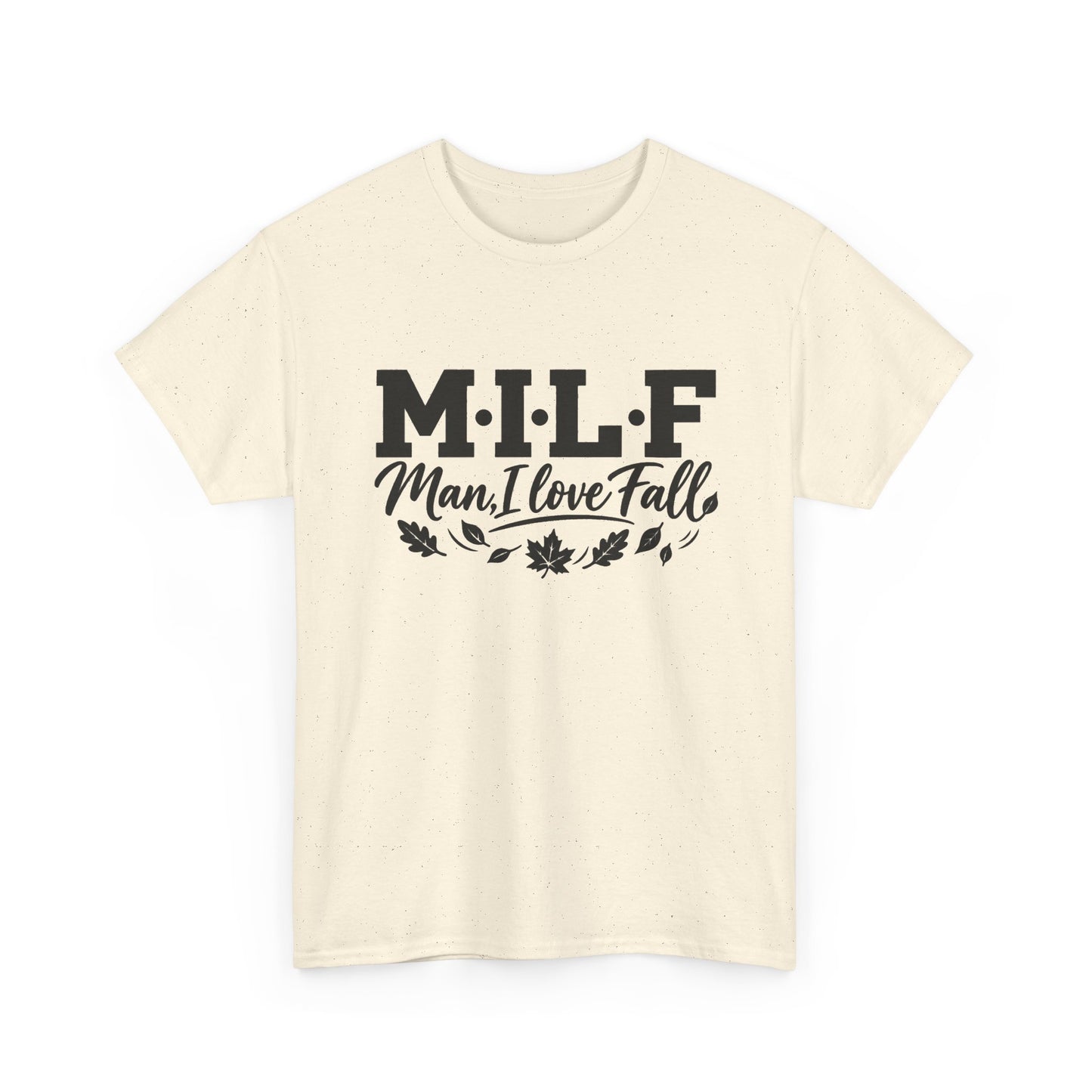 MILF "Man, I Love Fall" T-Shirt - Funny Autumn Tee with Leaf Design