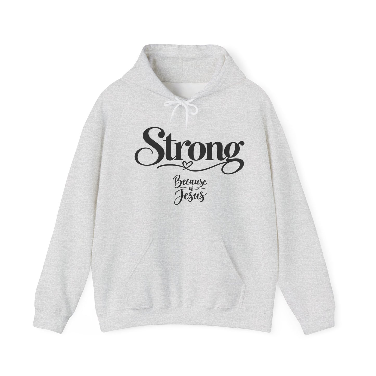 Strong Because of Jesus Hoodie - Christian Faith Inspirational Pullover