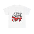 T-Shirt — "Live Like You Are Dying" Motivational Graphic Tee