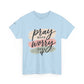 Pray More Worry Less T-Shirt