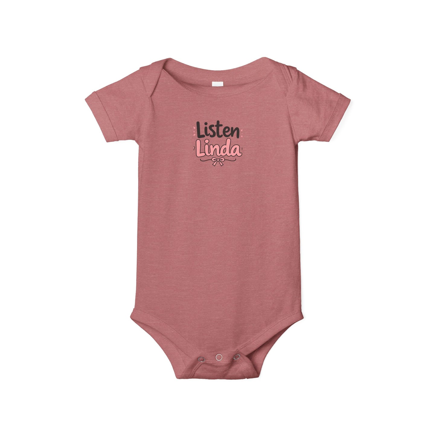 Infant Onesie - "Listen Linda" Cute Script Baby Bodysuit