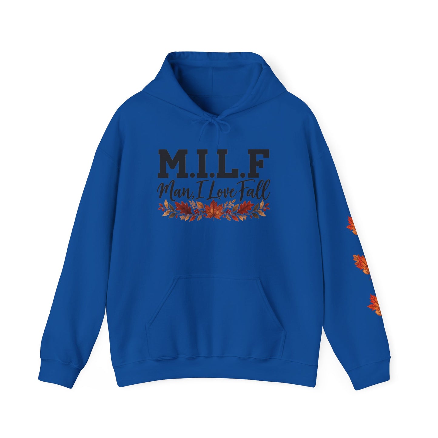 Hoodie — "M.I.L.F. (Man, I Love Fall)" Fall Leaves Pullover