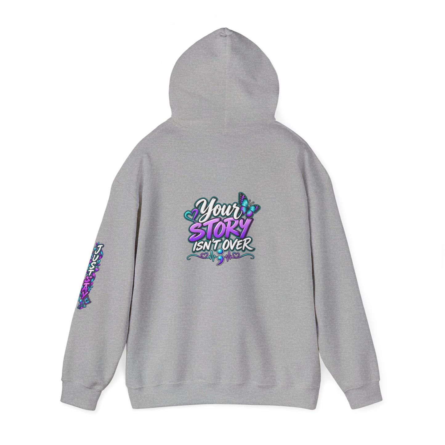 Inspirational Hoodie — "Just Stay" & "Your Story Isn't Over" Motivational Pullover