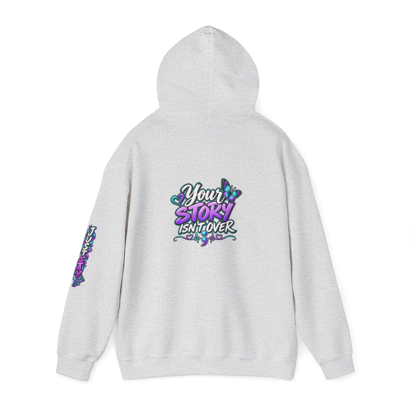 Inspirational Hoodie — "Just Stay" & "Your Story Isn't Over" Motivational Pullover