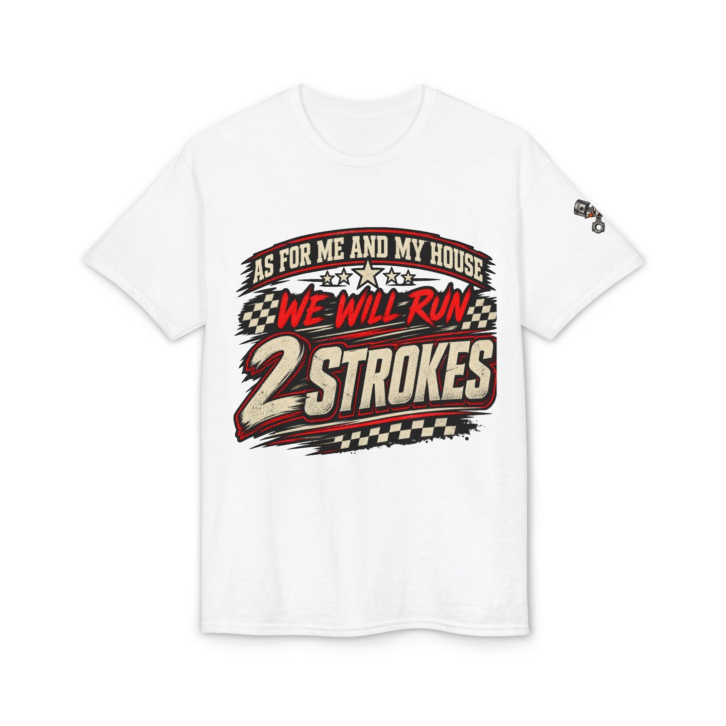 We Will Run 2-Strokes T-Shirt – 2-Stroke Motorcycle Racing Tee