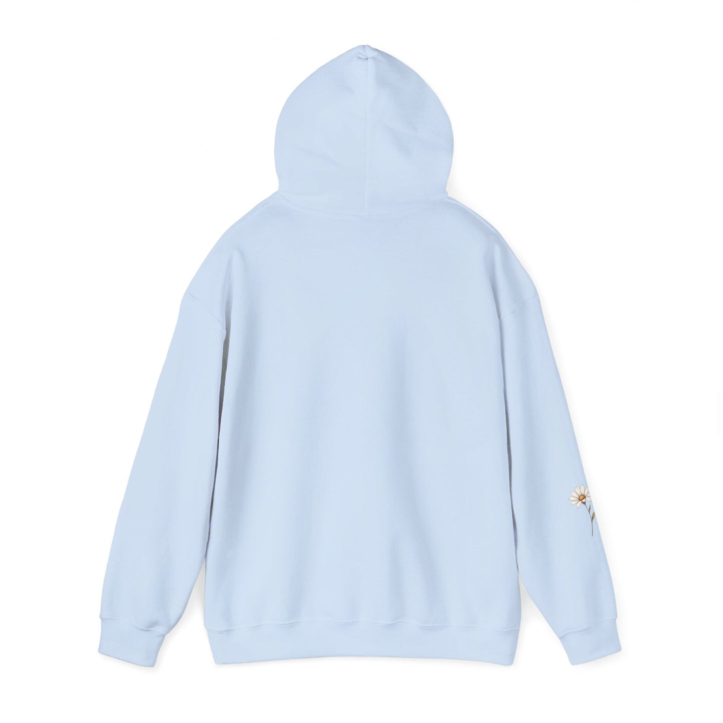 Daisy Comfort Hoodie — 'don't be the same be better' Minimal Floral Pullover