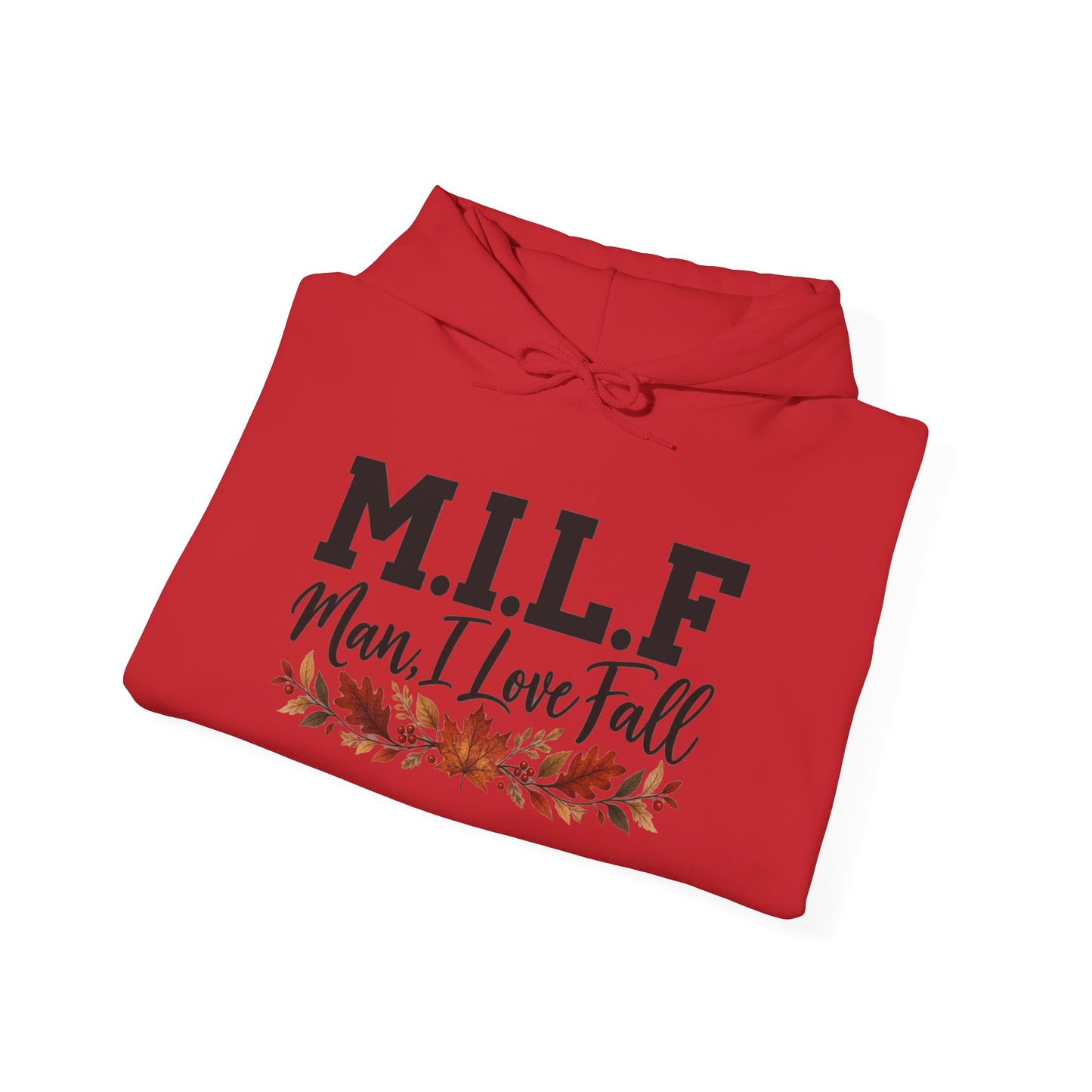 Hoodie — "M.I.L.F. (Man, I Love Fall)" Fall Leaves Pullover