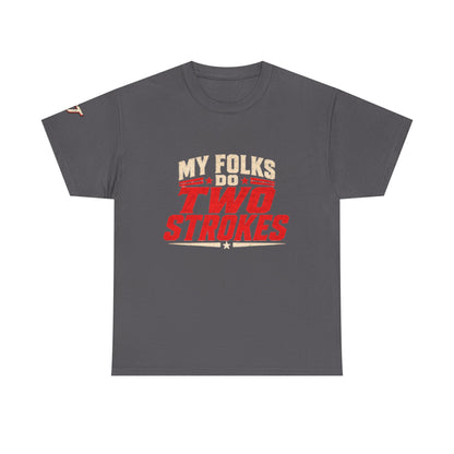 Two Strokes T-Shirt — "My Folks Do Two Strokes" Vintage Motorcycle Tee