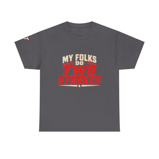 Two Strokes T-Shirt — "My Folks Do Two Strokes" Vintage Motorcycle Tee