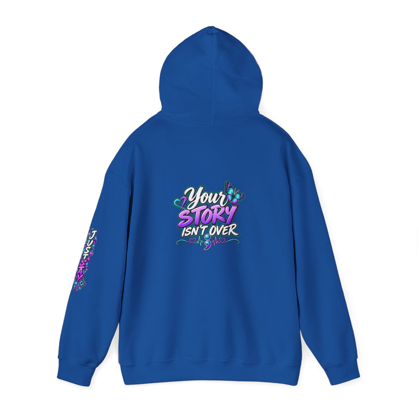 Inspirational Hoodie — "Just Stay" & "Your Story Isn't Over" Motivational Pullover