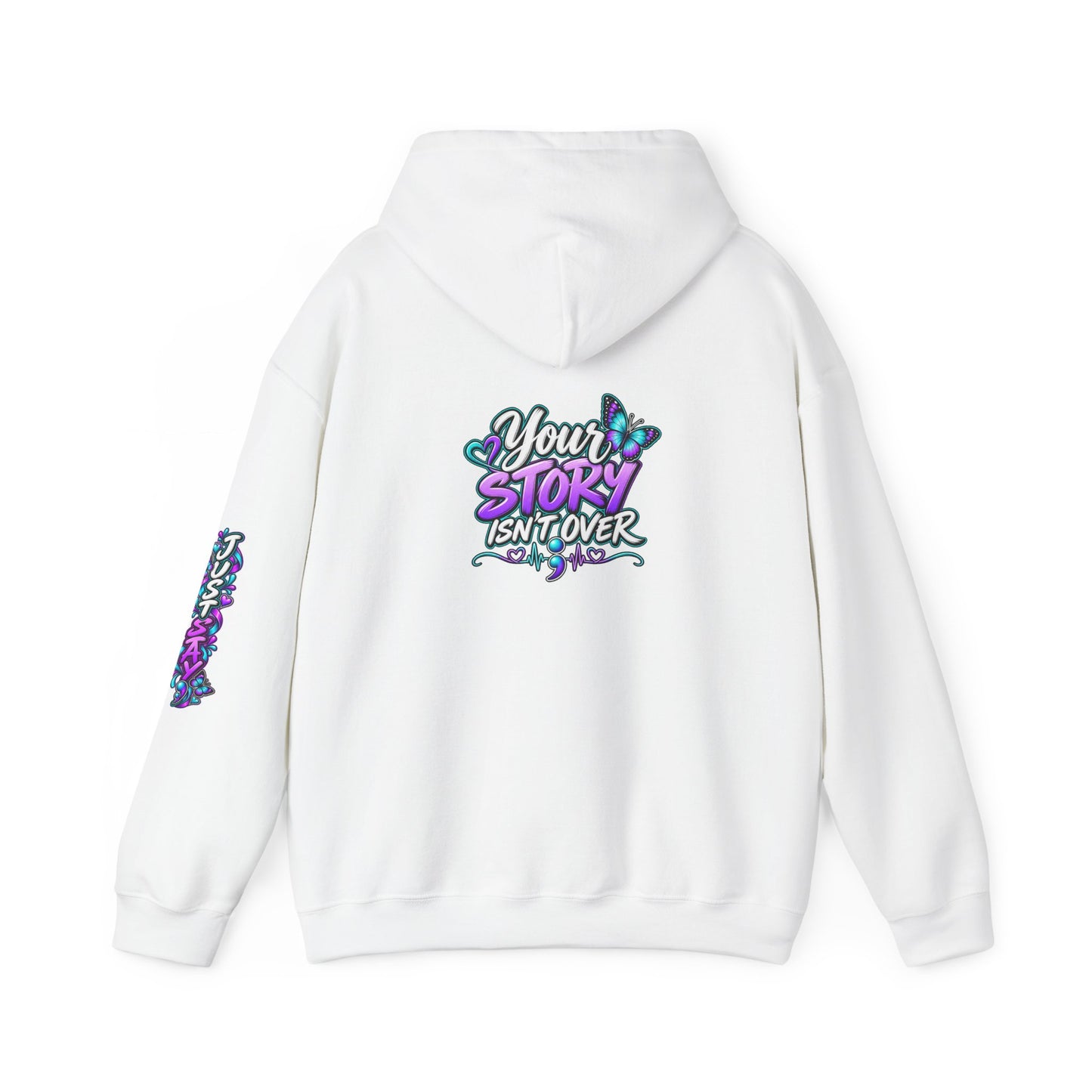 Inspirational Hoodie — "Just Stay" & "Your Story Isn't Over" Motivational Pullover