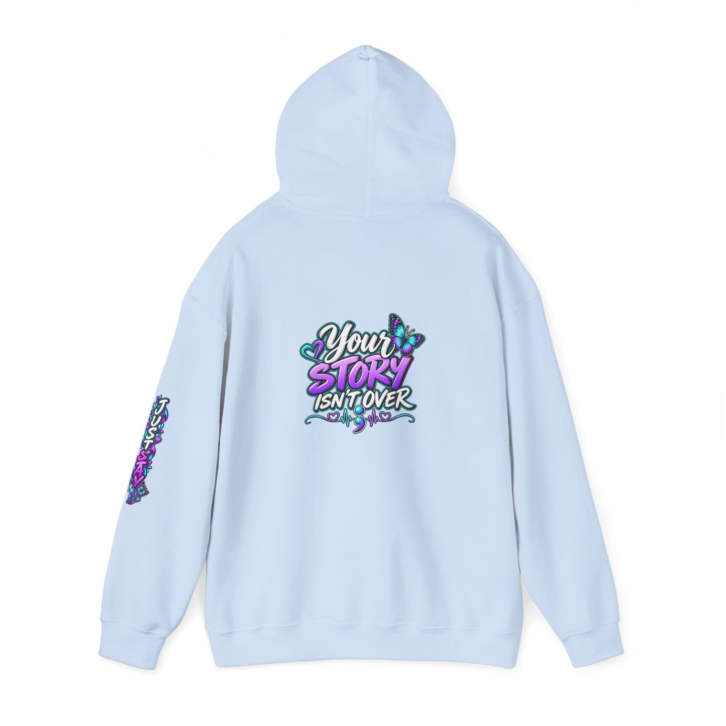 Inspirational Hoodie — "Just Stay" & "Your Story Isn't Over" Motivational Pullover