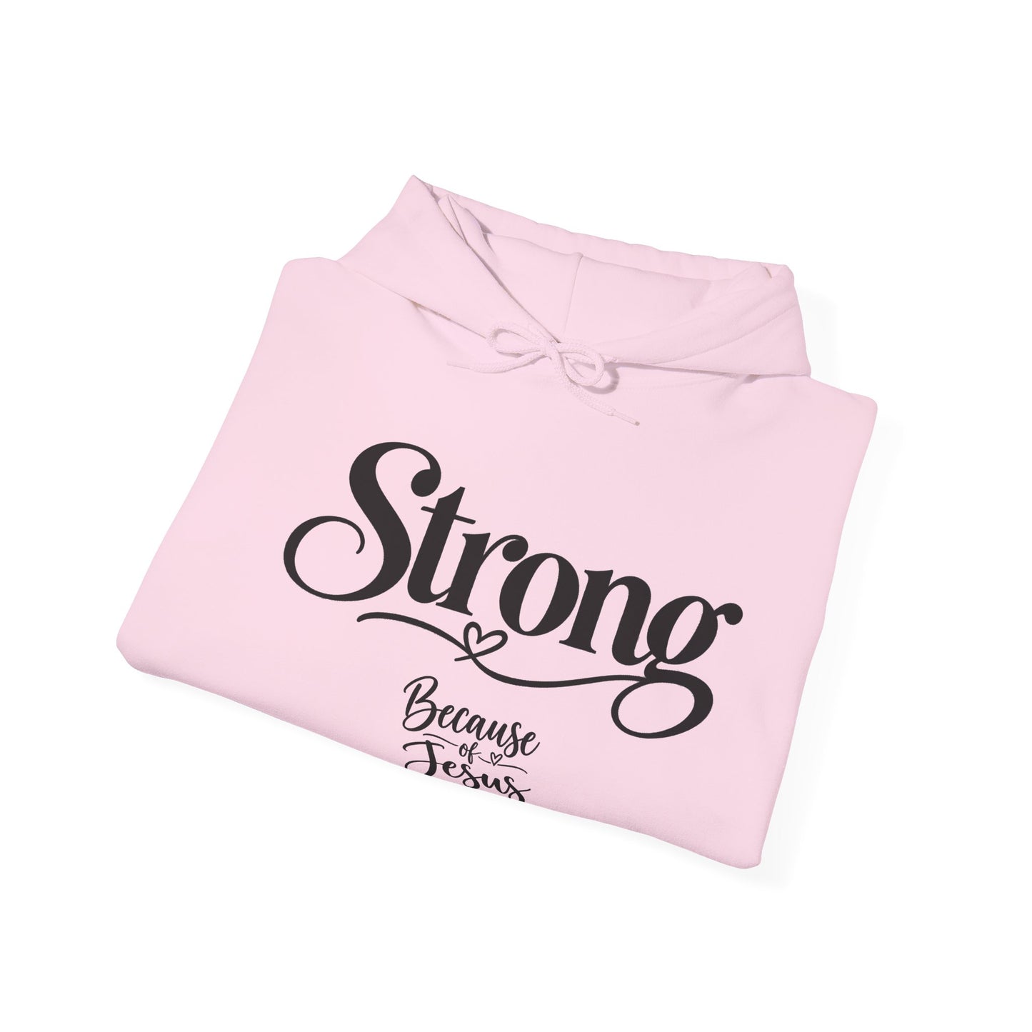 Strong Because of Jesus Hoodie - Christian Faith Inspirational Pullover
