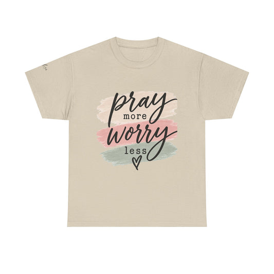 Pray More Worry Less T-Shirt
