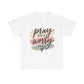 Pray More Worry Less T-Shirt