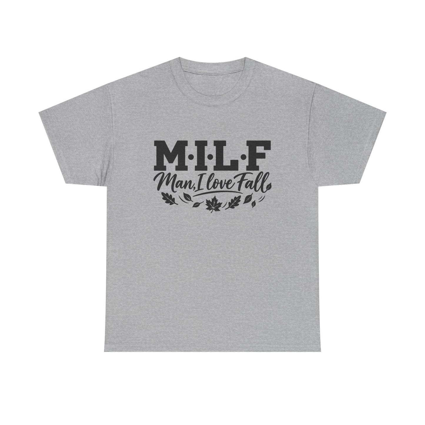 MILF "Man, I Love Fall" T-Shirt - Funny Autumn Tee with Leaf Design