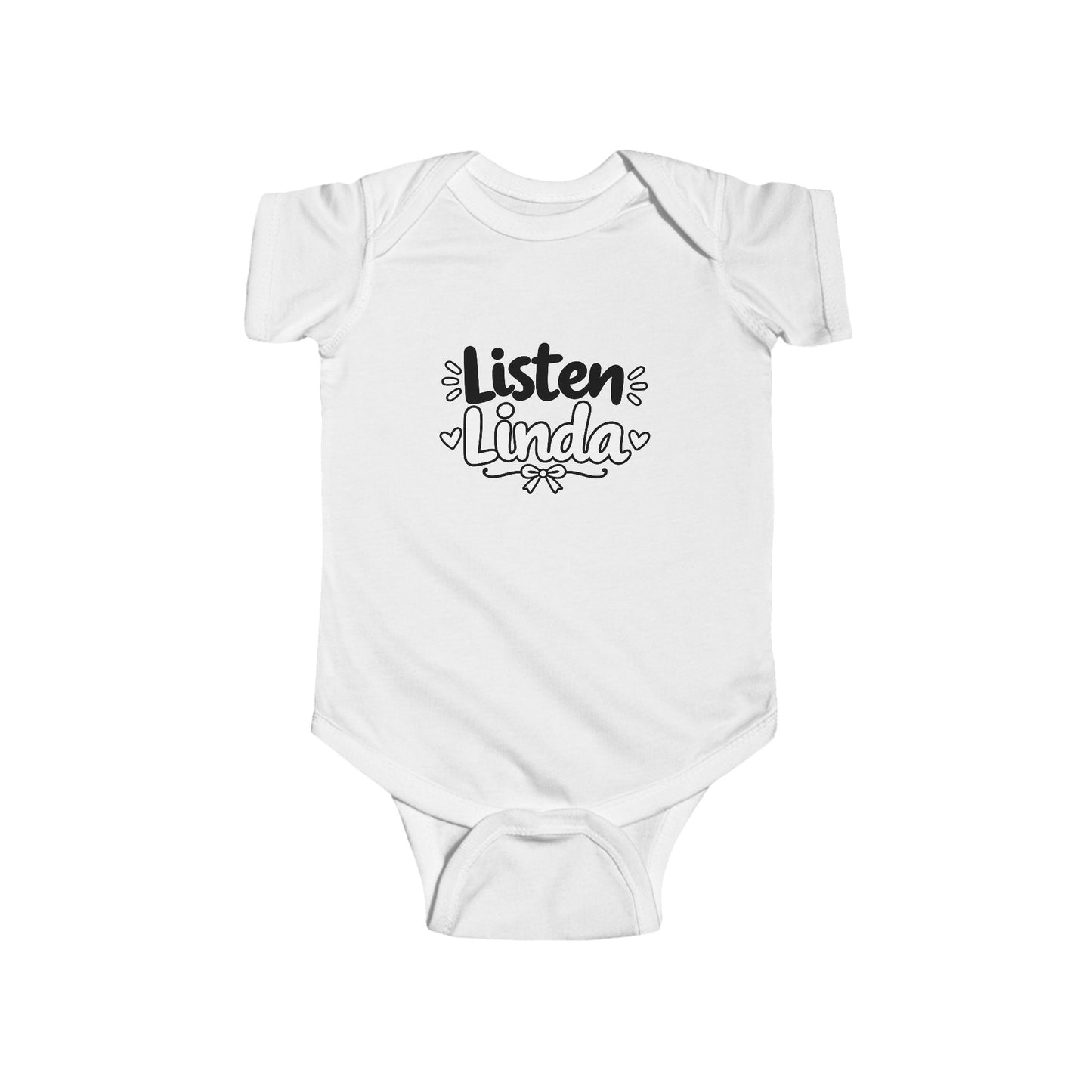 Infant Bodysuit - "Listen Linda" Cute Script Baby Onesie