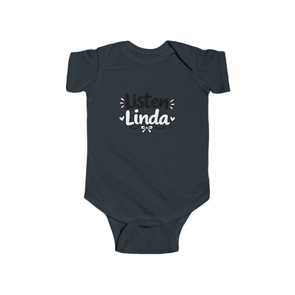 Infant Bodysuit - "Listen Linda" Cute Script Baby Onesie