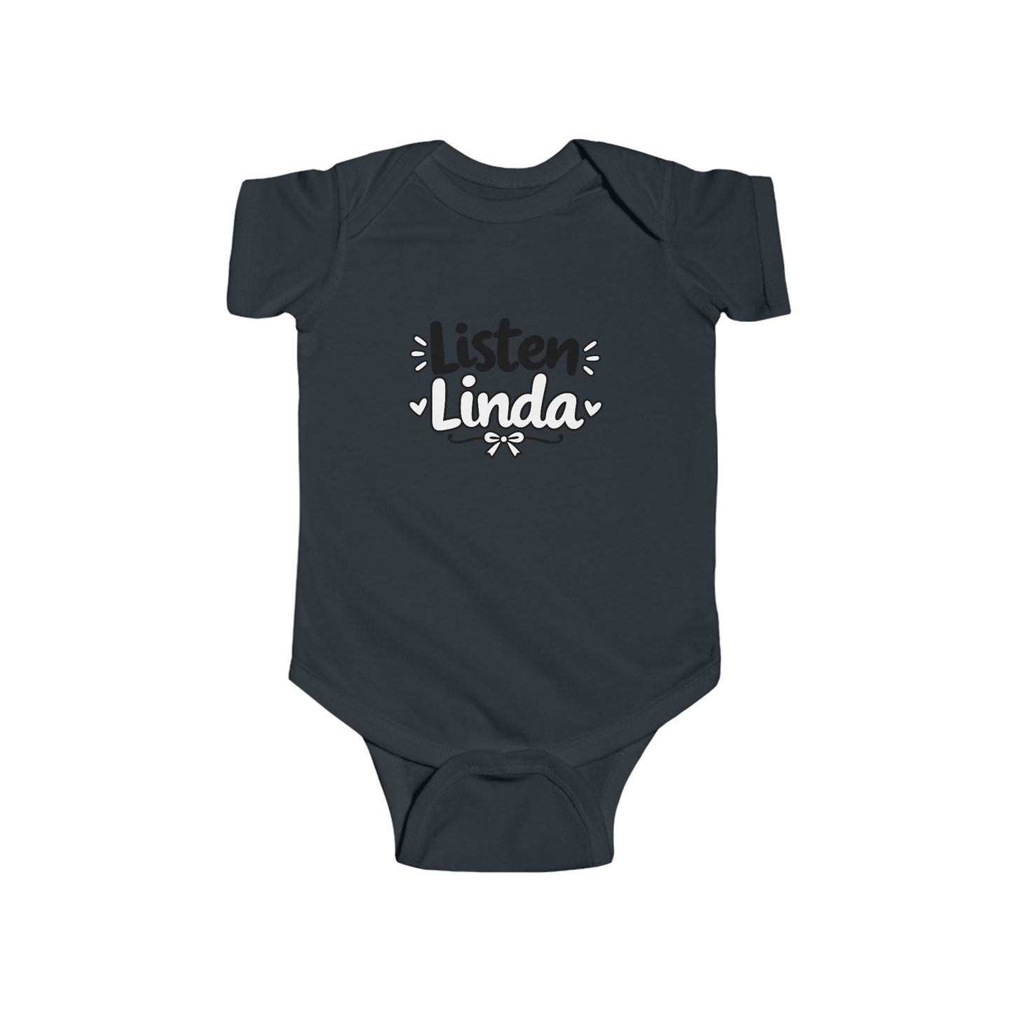 Infant Bodysuit - "Listen Linda" Cute Script Baby Onesie