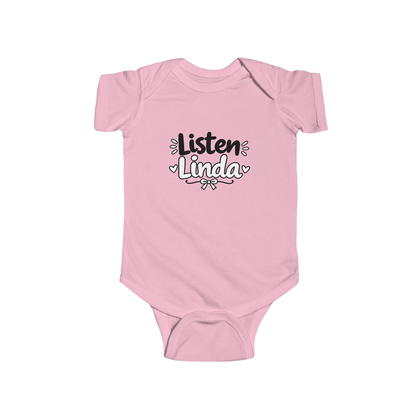 Infant Bodysuit - "Listen Linda" Cute Script Baby Onesie