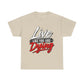 T-Shirt — "Live Like You Are Dying" Motivational Graphic Tee