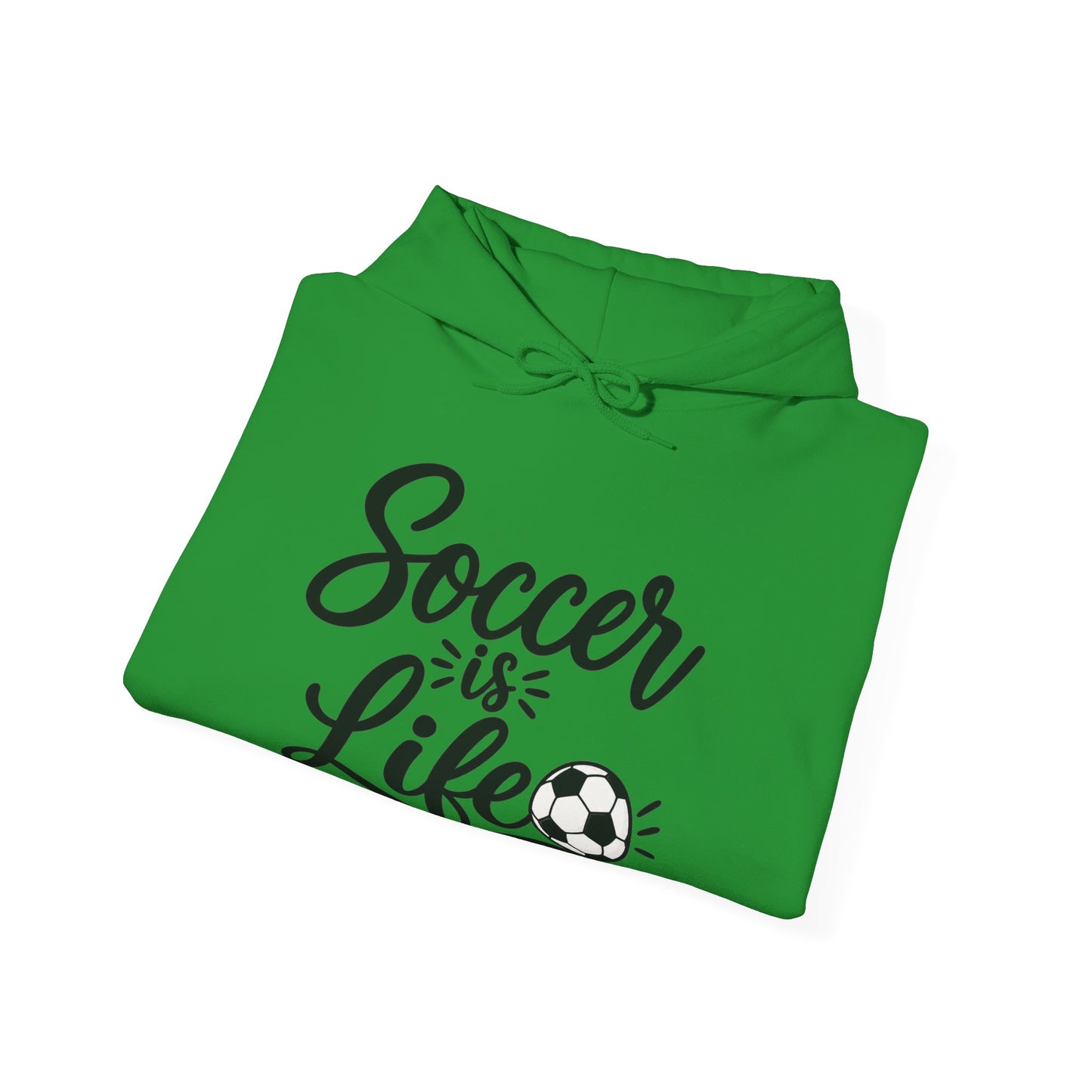 Soccer Is Life Hoodie — Soccer Player Pullover for Fans & Players