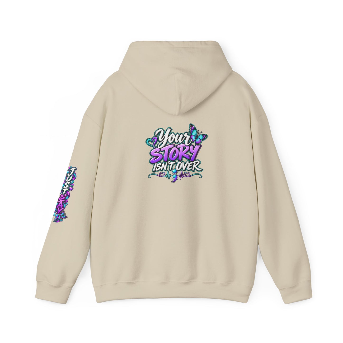 Inspirational Hoodie — "Just Stay" & "Your Story Isn't Over" Motivational Pullover