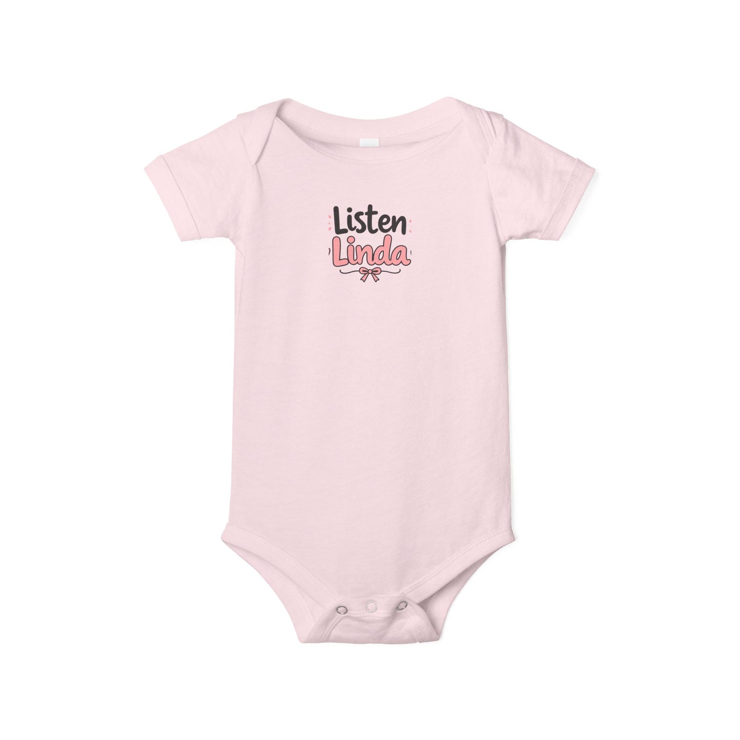 Infant Onesie - "Listen Linda" Cute Script Baby Bodysuit