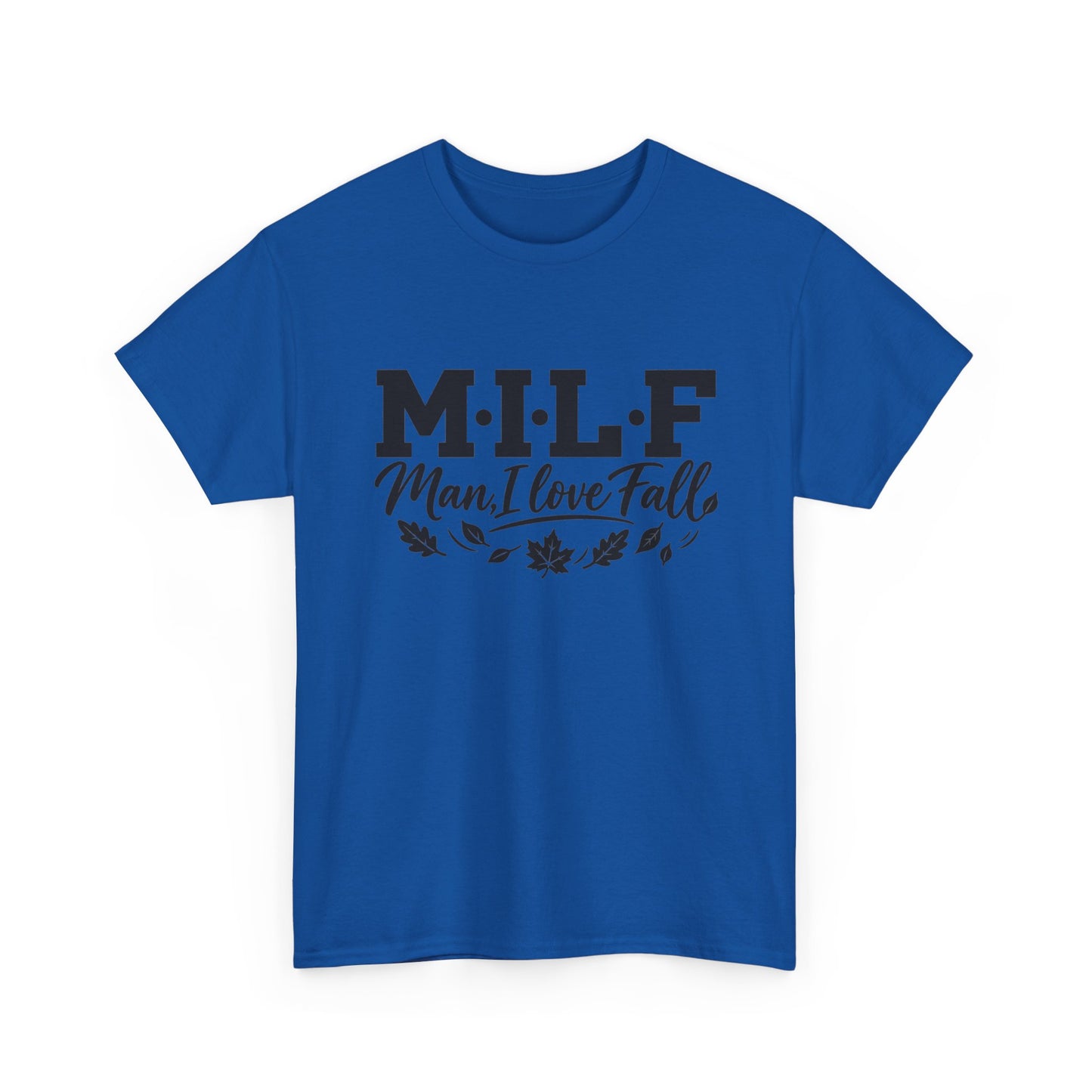 MILF "Man, I Love Fall" T-Shirt - Funny Autumn Tee with Leaf Design