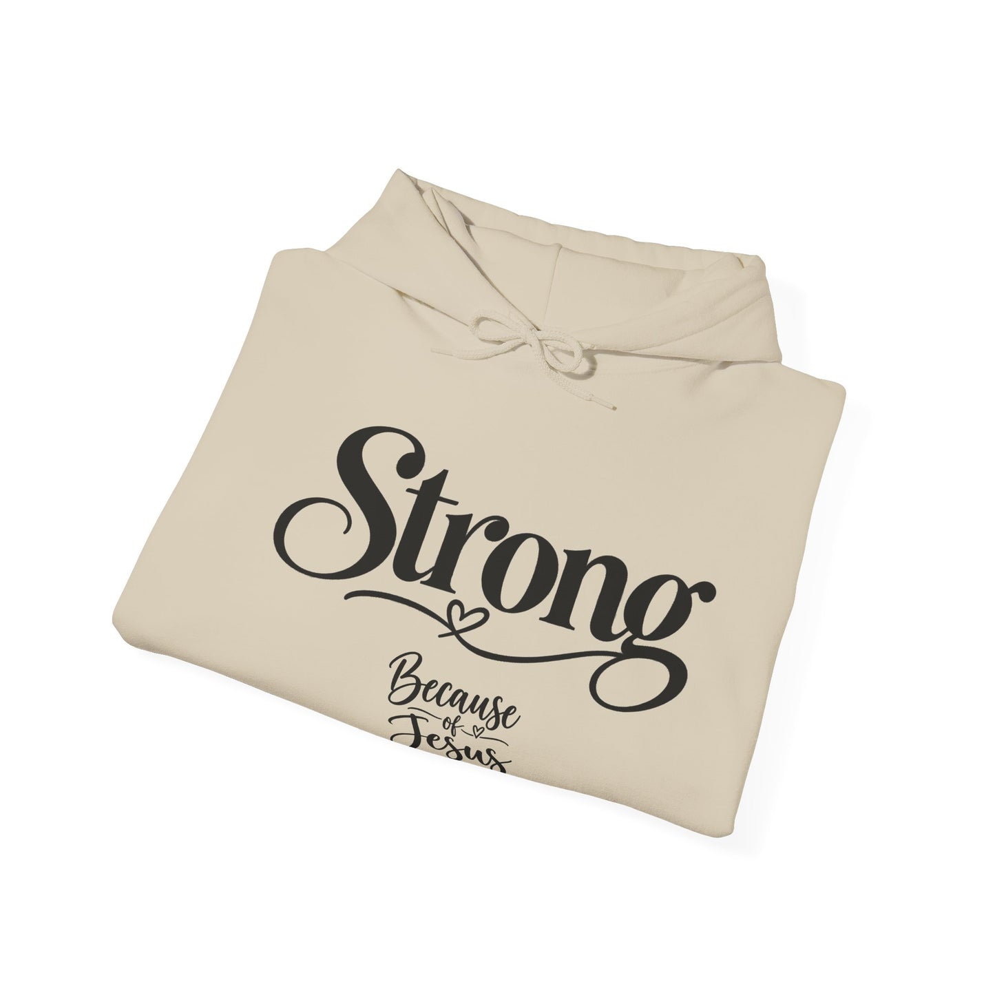 Strong Because of Jesus Hoodie - Christian Faith Inspirational Pullover
