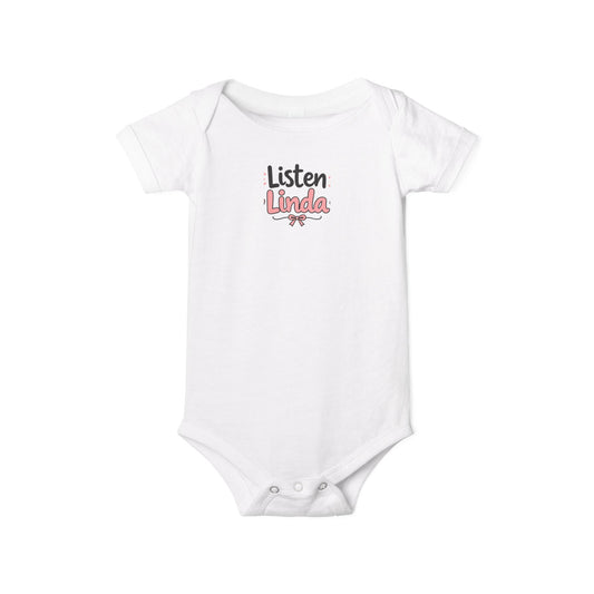 Infant Onesie - "Listen Linda" Cute Script Baby Bodysuit