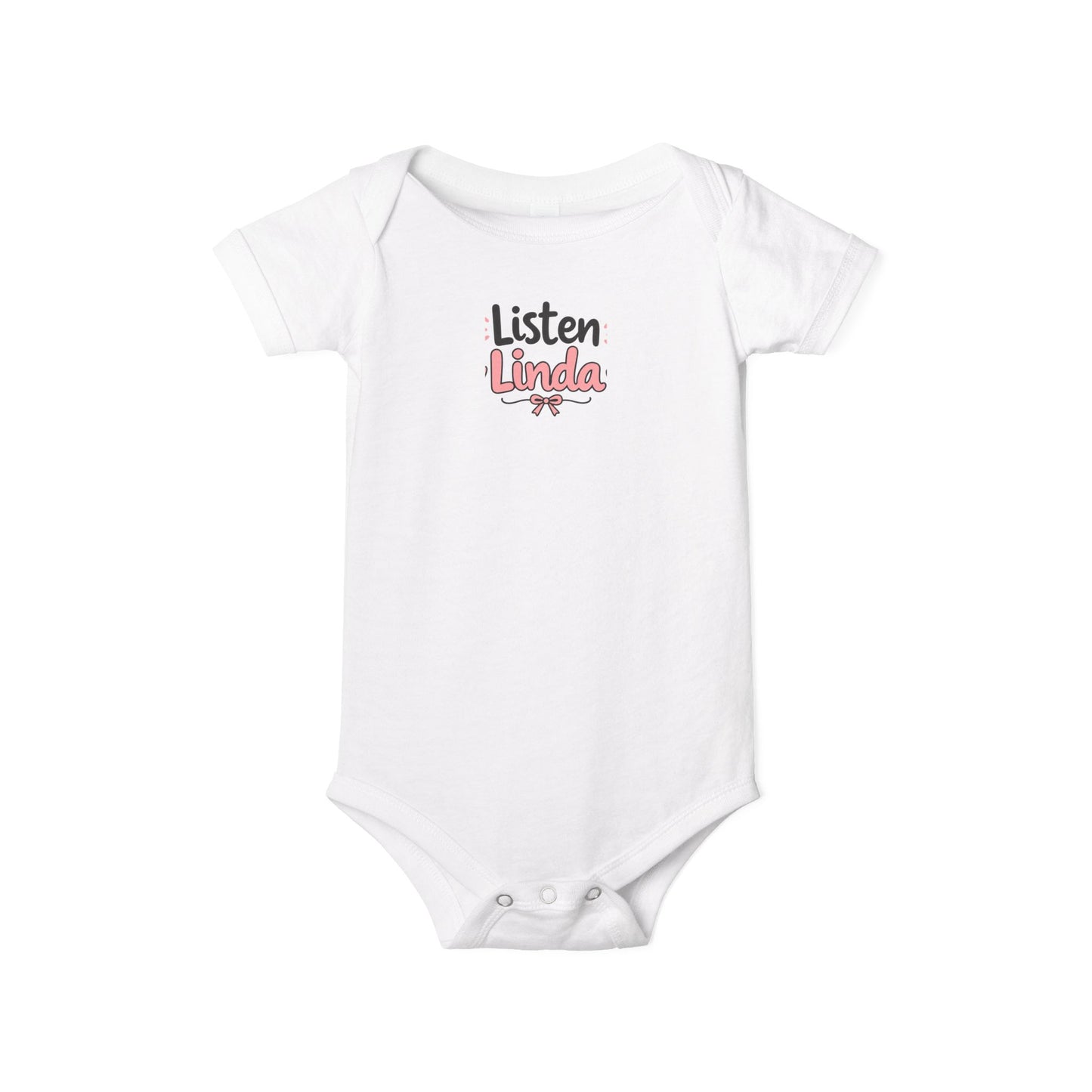 Infant Onesie - "Listen Linda" Cute Script Baby Bodysuit