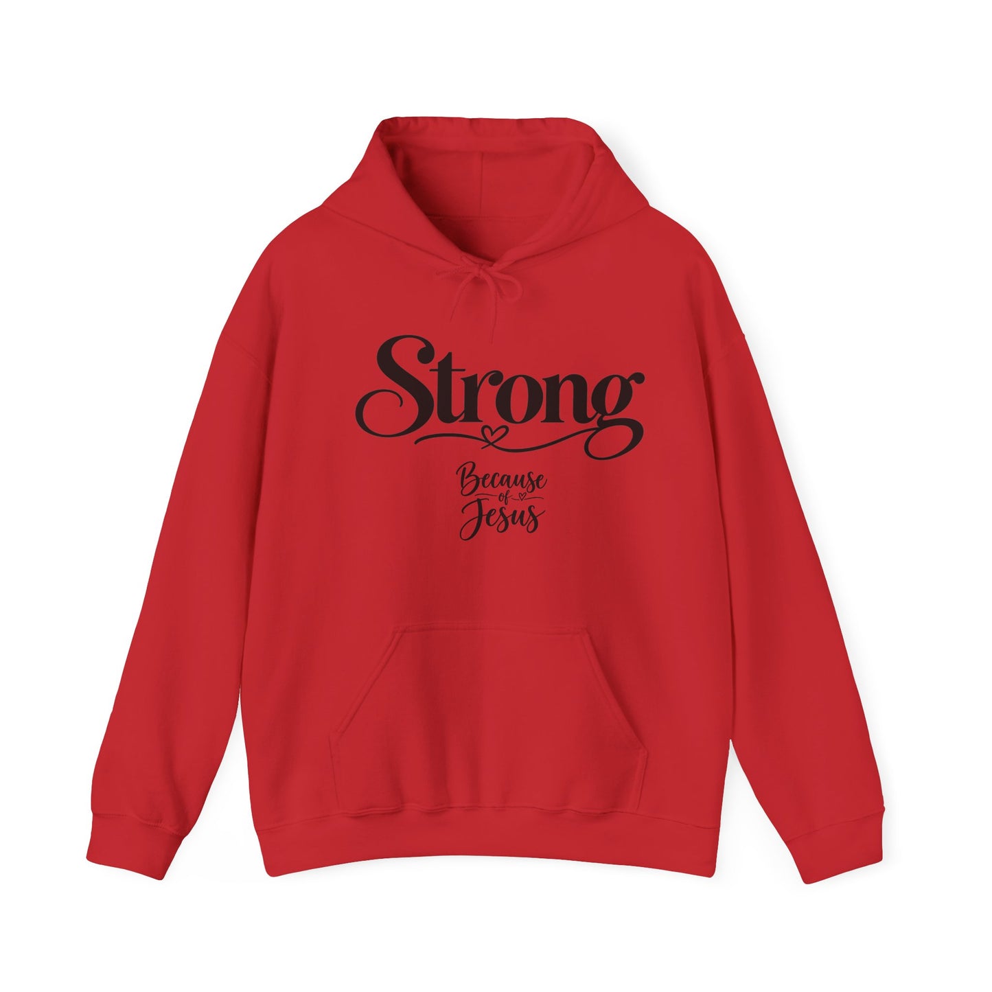 Strong Because of Jesus Hoodie - Christian Faith Inspirational Pullover