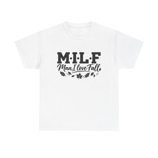 MILF "Man, I Love Fall" T-Shirt - Funny Autumn Tee with Leaf Design