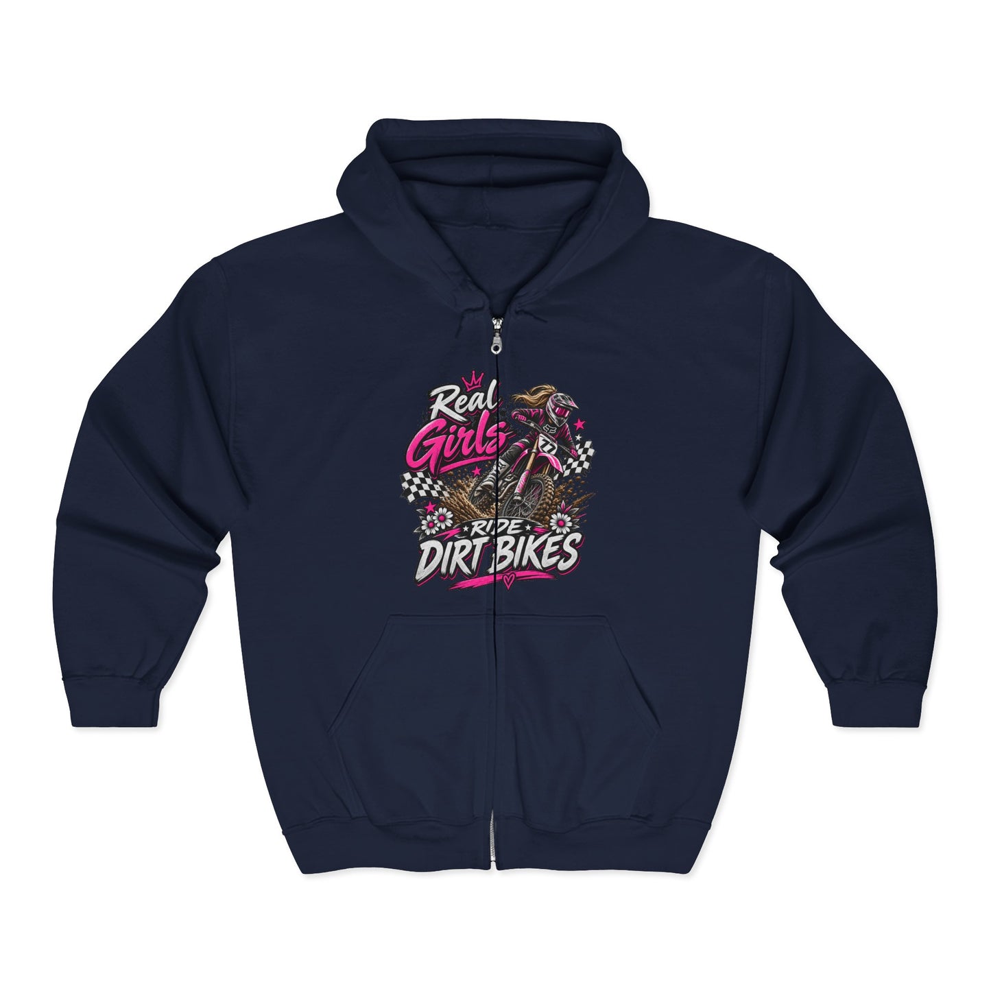 Dirt Bike Hoodie – "Real Girls Ride Dirt Bikes" Full-Zip Zip-Up Sweatshirt