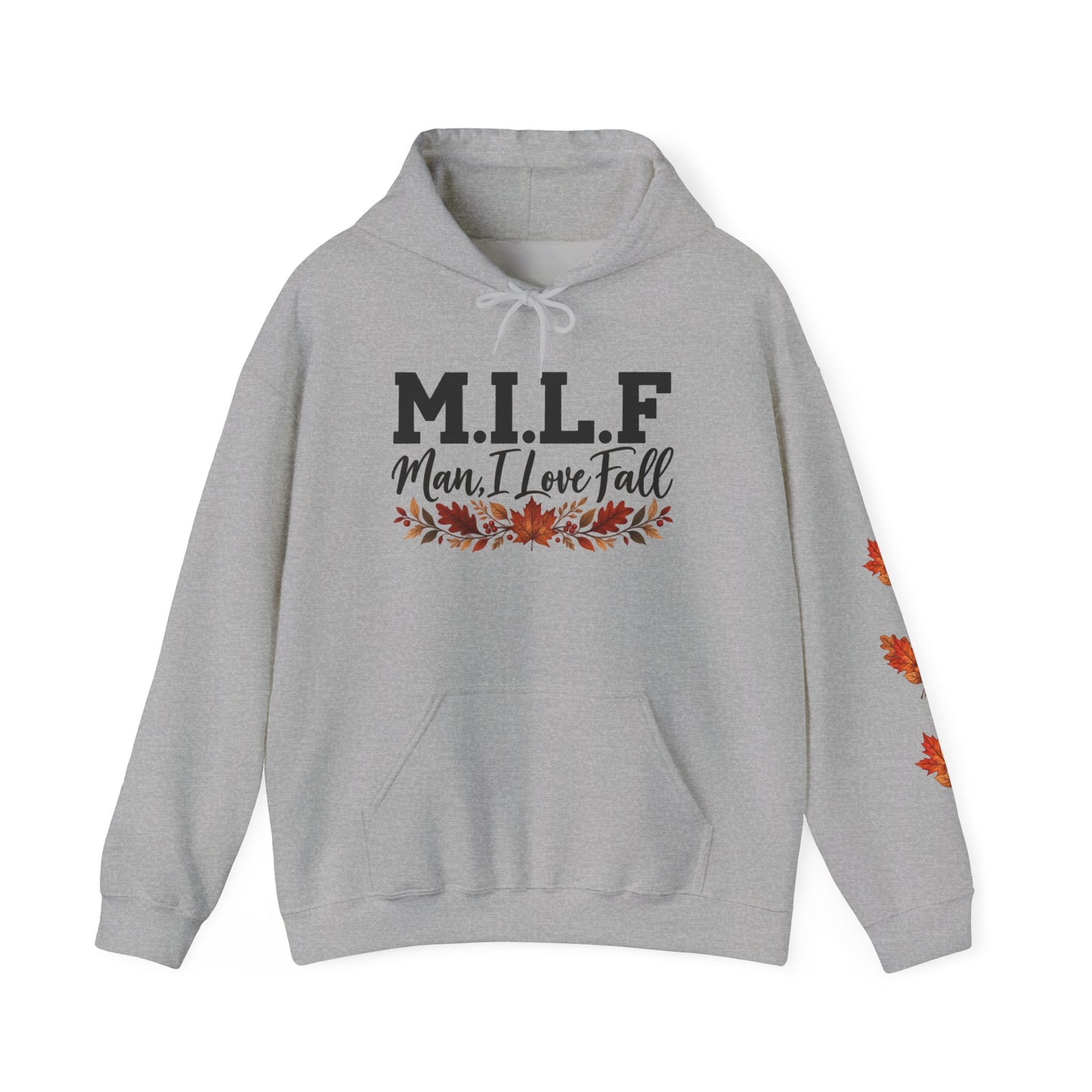 Hoodie — "M.I.L.F. (Man, I Love Fall)" Fall Leaves Pullover