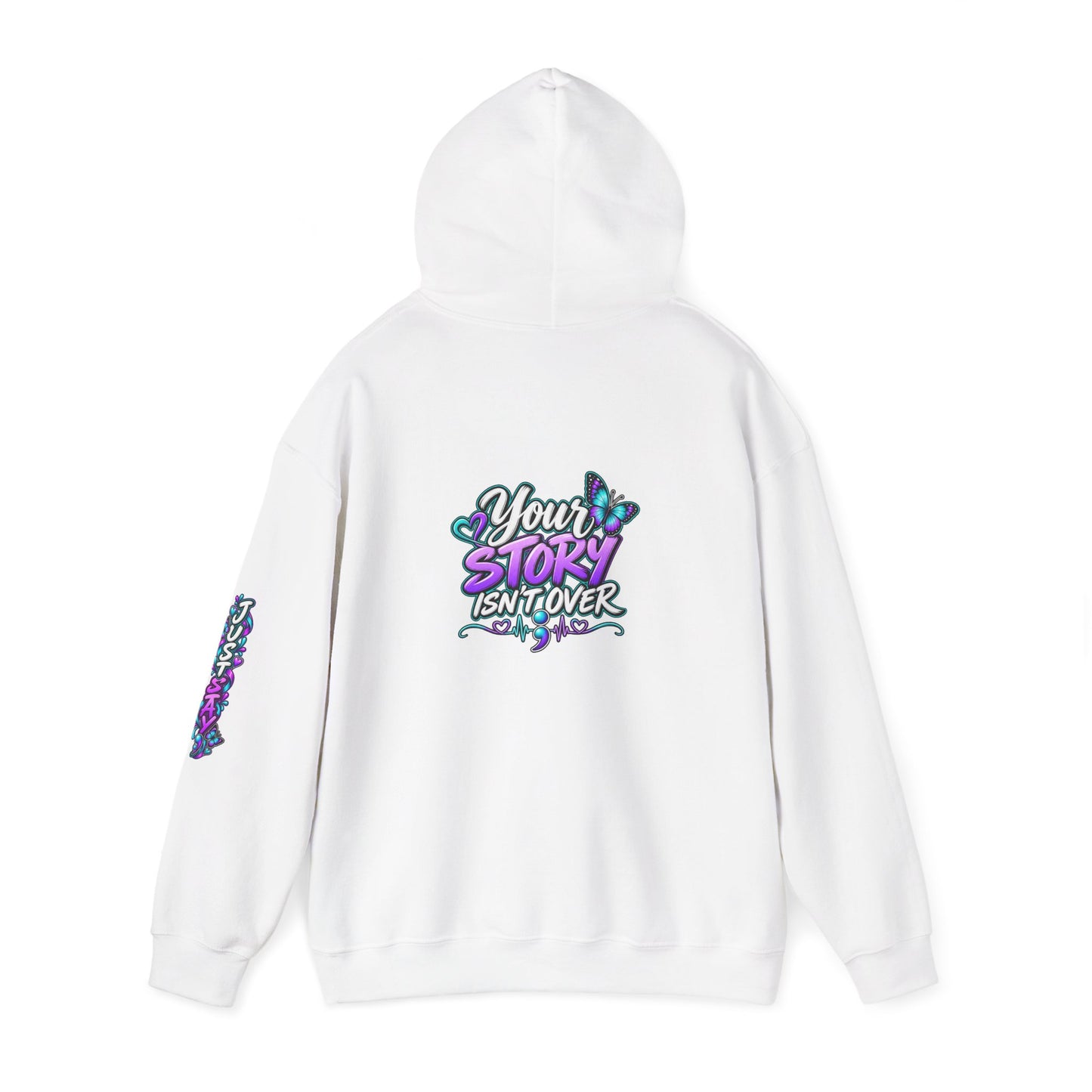 Inspirational Hoodie — "Just Stay" & "Your Story Isn't Over" Motivational Pullover