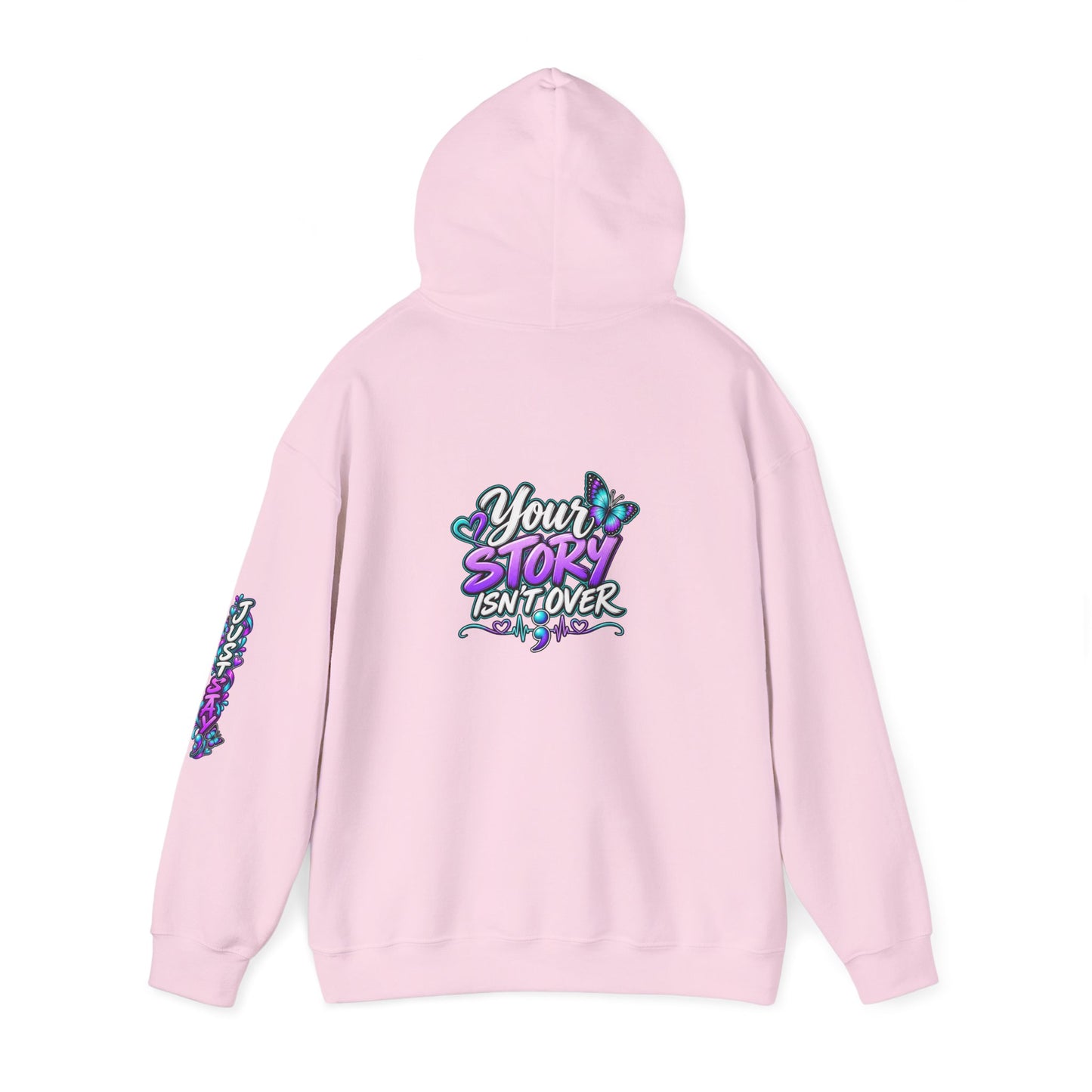 Inspirational Hoodie — "Just Stay" & "Your Story Isn't Over" Motivational Pullover
