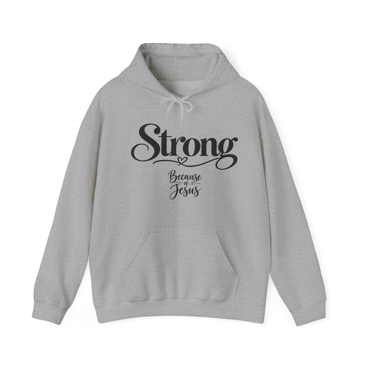 Strong Because of Jesus Hoodie - Christian Faith Inspirational Pullover